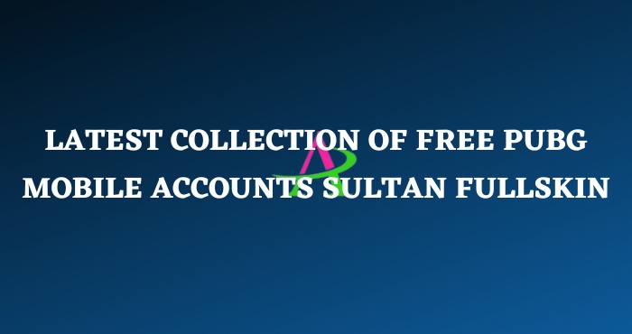 Latest Collection of Free PUBG Mobile Accounts Sultan Fullskin