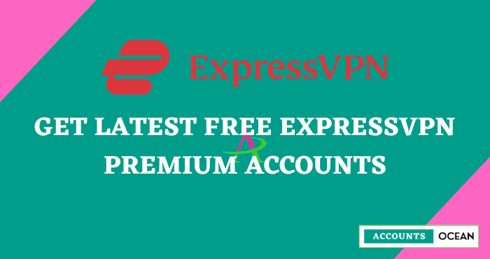 Free ExpressVPN Premium Accounts