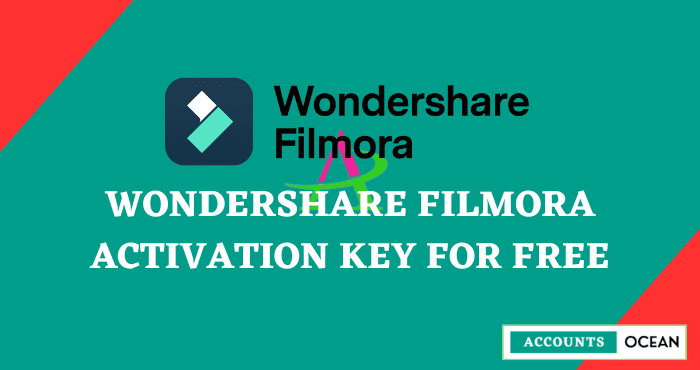 Wondershare Filmora Activation Key for FREE